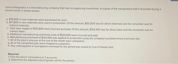 Solved Jurvin Enterprises is a manufacturing company that | Chegg.com