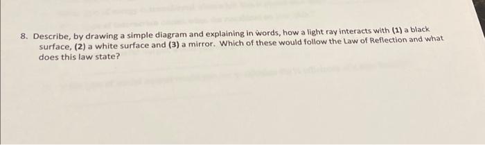 Solved 8. Describe, By Drawing A Simple Diagram And 