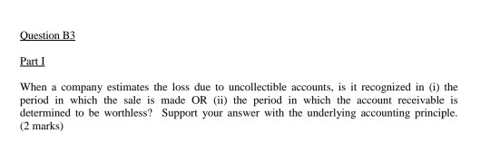 Solved Question B3 Part I When A Company Estimates The Loss | Chegg.com