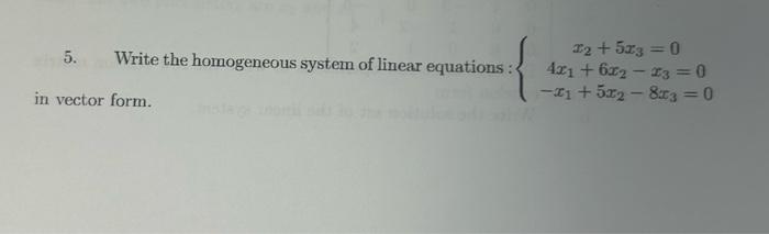 Solved 5. Write the homogeneous system of linear equations : | Chegg.com