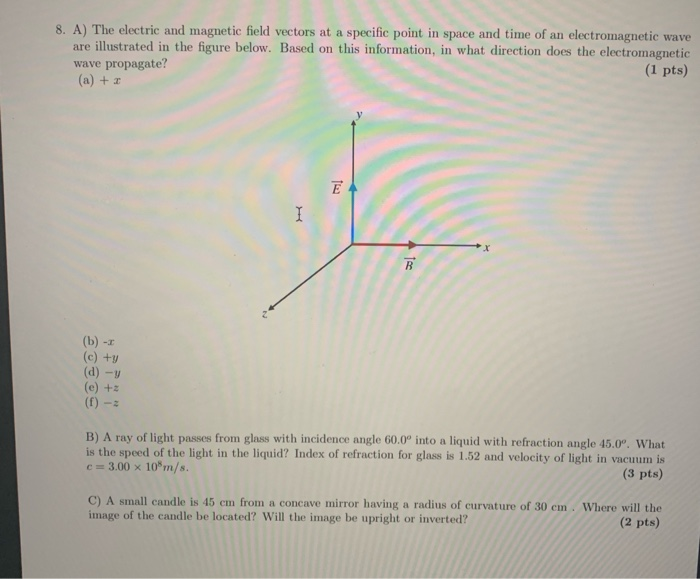 Solved 8. A) The electric and magnetic field vectors at a | Chegg.com