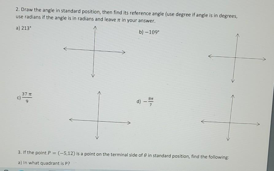Solved 2. Draw the angle in standard position, then find its | Chegg.com