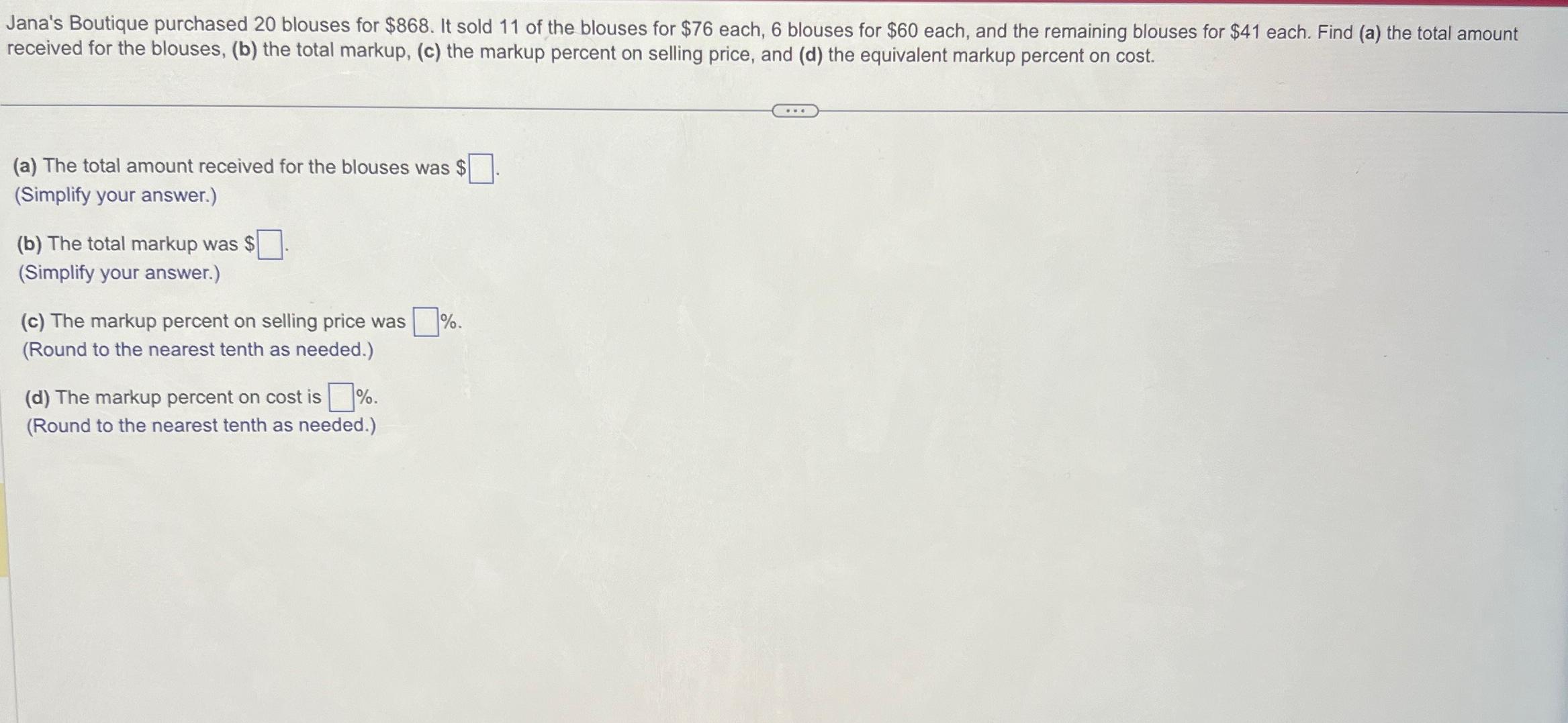 Solved Jana s Boutique purchased 20 blouses for 868. It Chegg