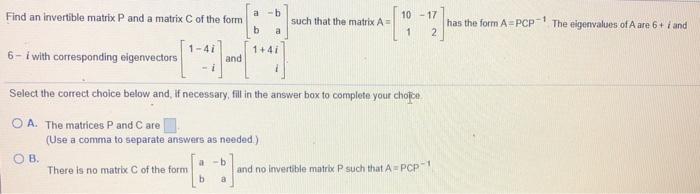 Solved Find an invertible matrix P and a matrix C of the Chegg