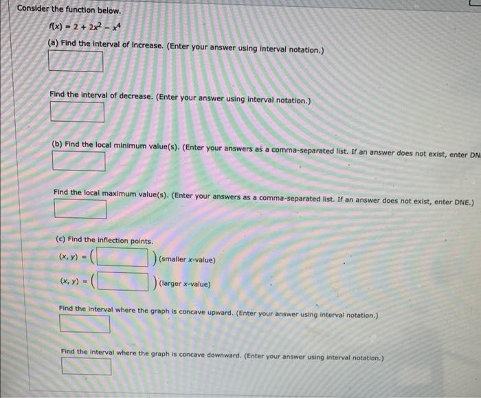 Solved Consider the function below. f(x) - 2 + 2x2 - 4 (a) | Chegg.com