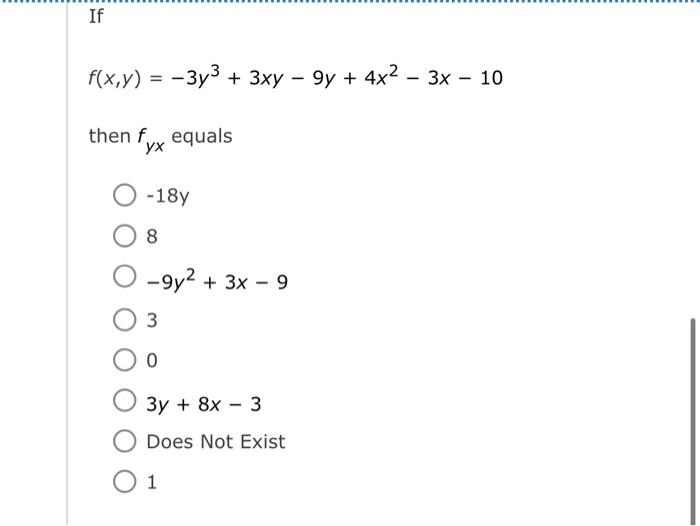 Solved F X Y −3y3 3xy−9y 4x2−3x−10 Then Fyx Equals −18y 8