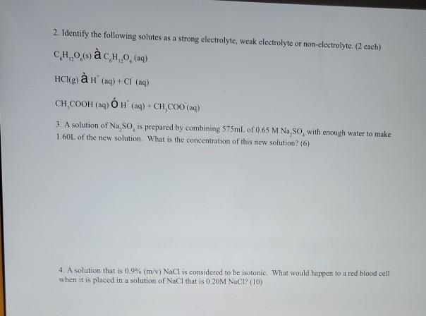 Solved 2 Identify The Following Solutes As A Strong Elec Chegg Com