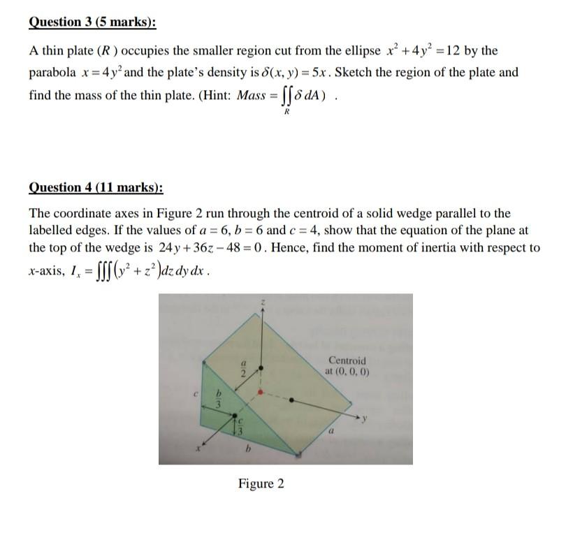 Question 3 (5 marks):
A thin plate \( (R) \) occupies the smaller region cut from the ellipse \( x^{2}+4 y^{2}=12 \) by the p