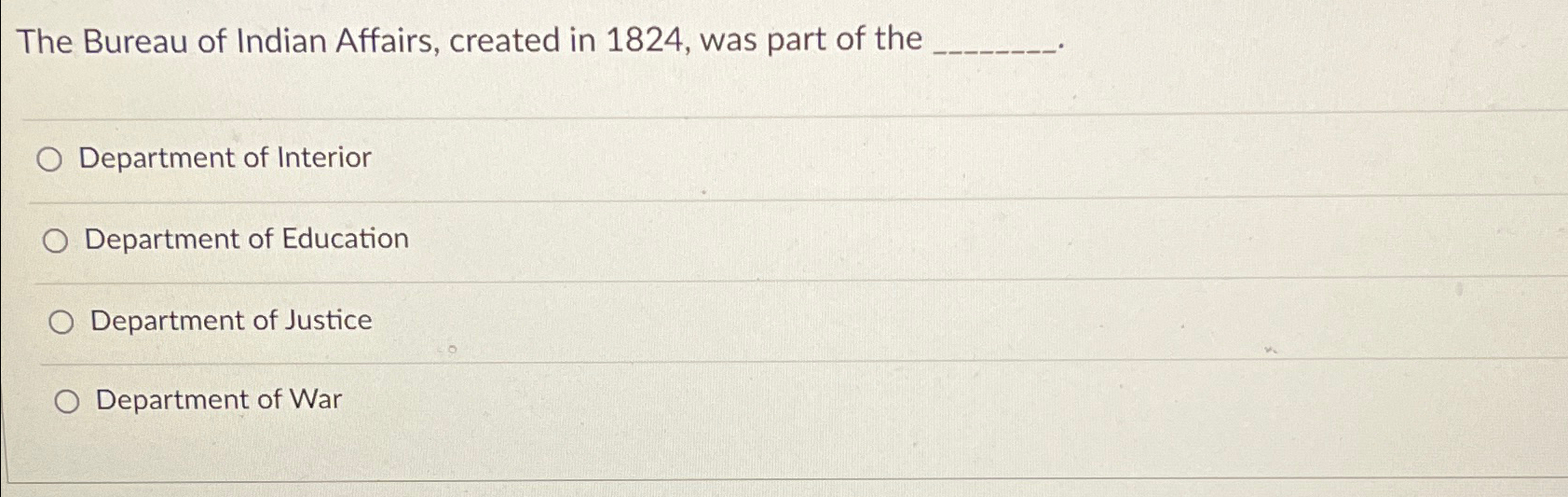 Solved The Bureau of Indian Affairs, created in 1824, ﻿was | Chegg.com