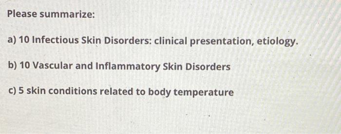 Solved Please Summarize: A) 10 Infectious Skin Disorders: | Chegg.com