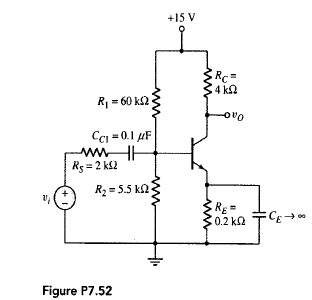 Solved: For The Common-emitter Circuit In Figure P7.52, Assume The 