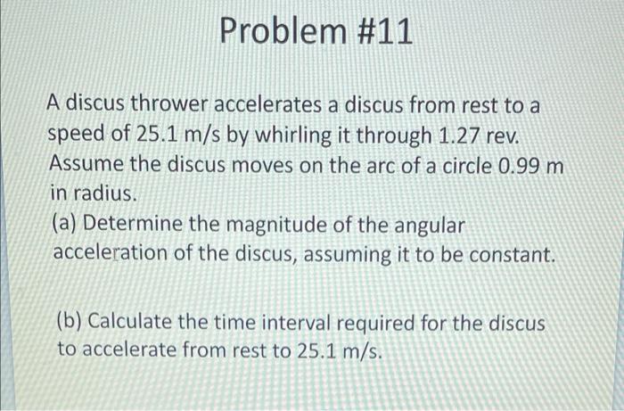 Solved Problem #11 A discus thrower accelerates a discus | Chegg.com