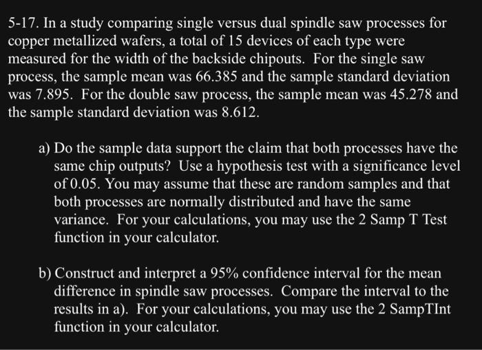 Solved 5-17. In a study comparing single versus dual spindle | Chegg.com