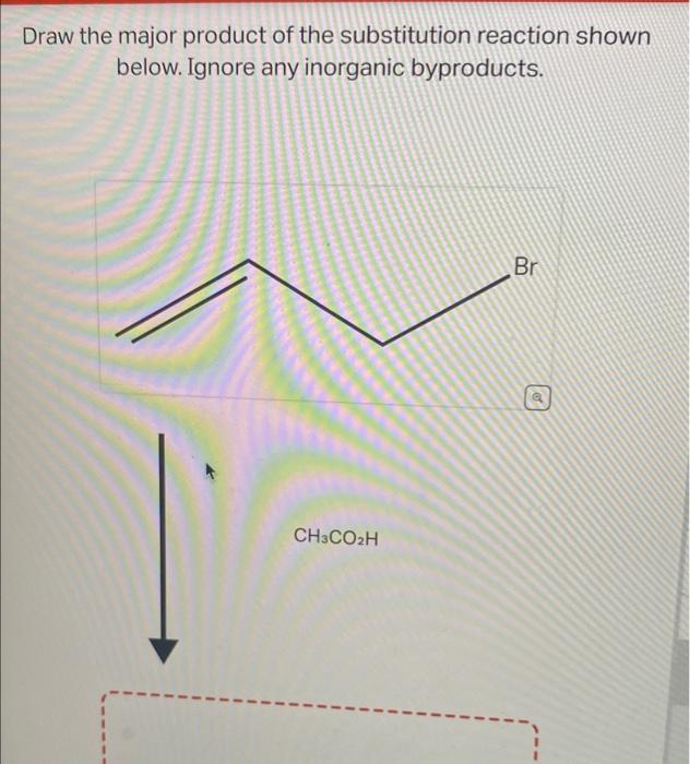 Solved Draw the product of the substitution reaction shown | Chegg.com