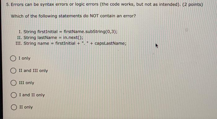 Solved 3. Errors can be syntax errors or logic errors (the | Chegg.com