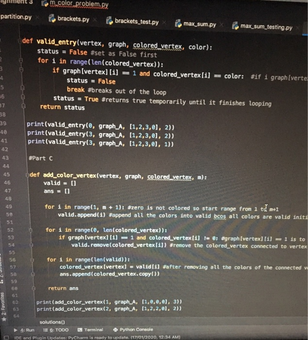 Ignment 3 [om_color_problem.py partition.py brackets.py b rackets_test.py max_sum.py femax_sum_testing.py mino def valid_entr
