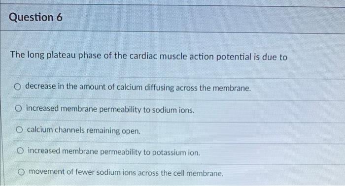 solved-question-6-the-long-plateau-phase-of-the-cardiac-chegg