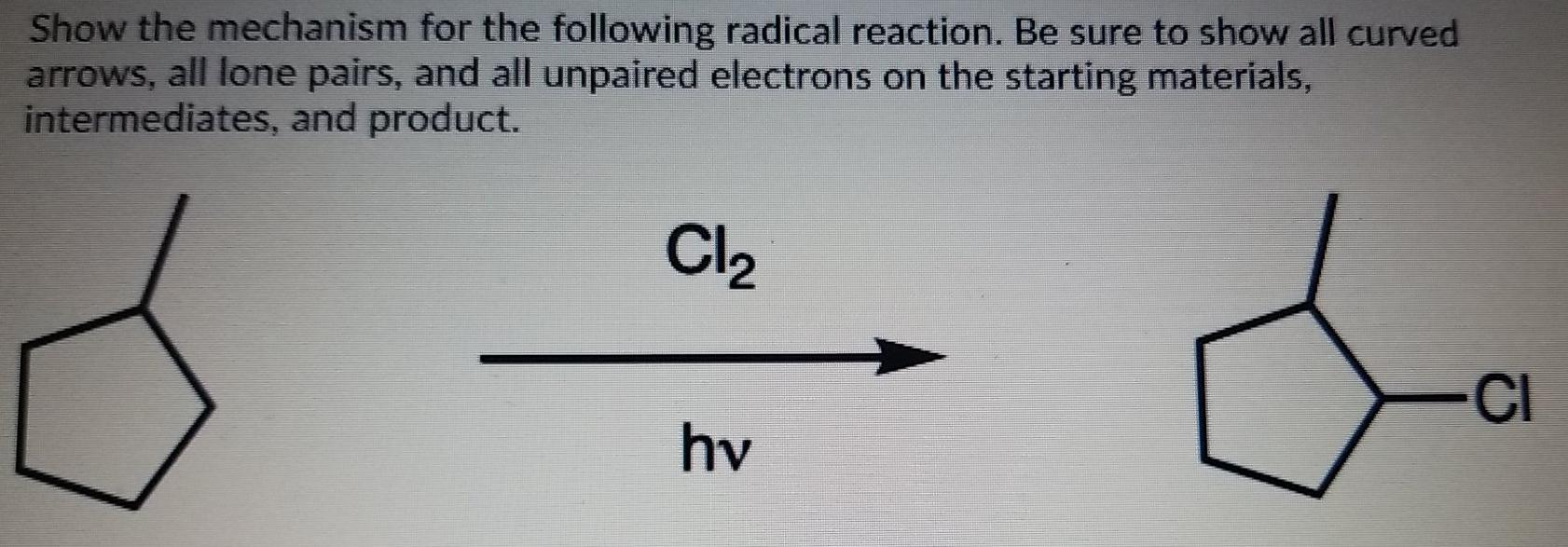 Solved Show The Mechanism For The Following Radical | Chegg.com