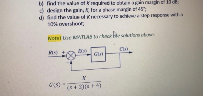Solved b) find the value of K required to obtain a gain | Chegg.com