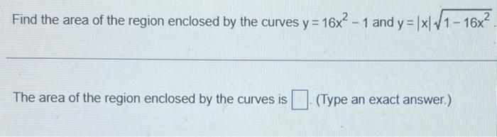 Solved Find the area of the region enclosed by the curves | Chegg.com