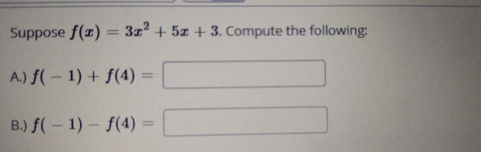 Solved Suppose F(x)=3x2+5x+3. Compute The Following: A.) | Chegg.com