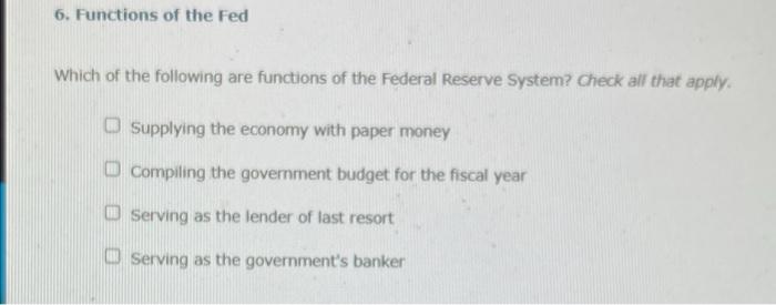 Solved 6 Functions Of The Fed Which Of The Following Are Chegg