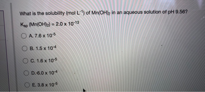 What Is The Solubility Mol L 1 Of Mn Oh 2 In An Chegg Com
