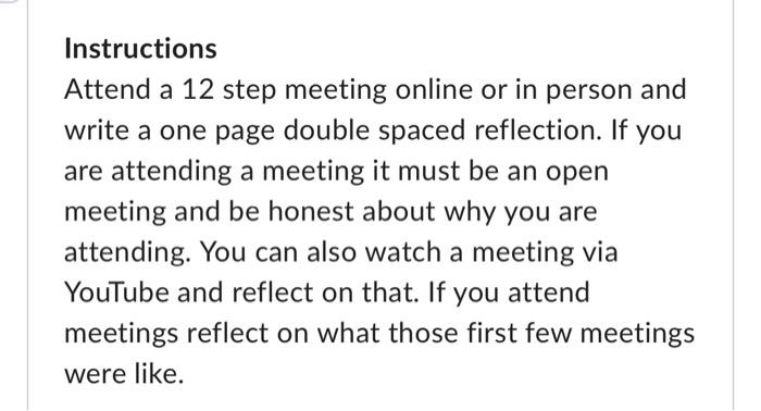 Solved Instructions Attend a 12 step meeting online or in | Chegg.com