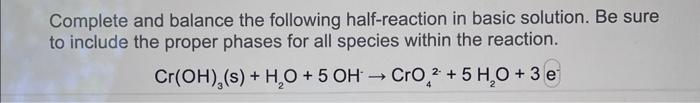 Solved Complete And Balance The Following Half-reaction In | Chegg.com