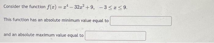 Solved Consider the function f(x)=x4−32x2+9,−3≤x≤9. This | Chegg.com