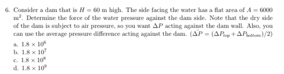 Solved Consider A Dam That Is H=60m ﻿high. The Side Facing 