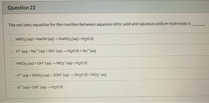 Question 22 The Ionic Equation For The Reaction Chegg 