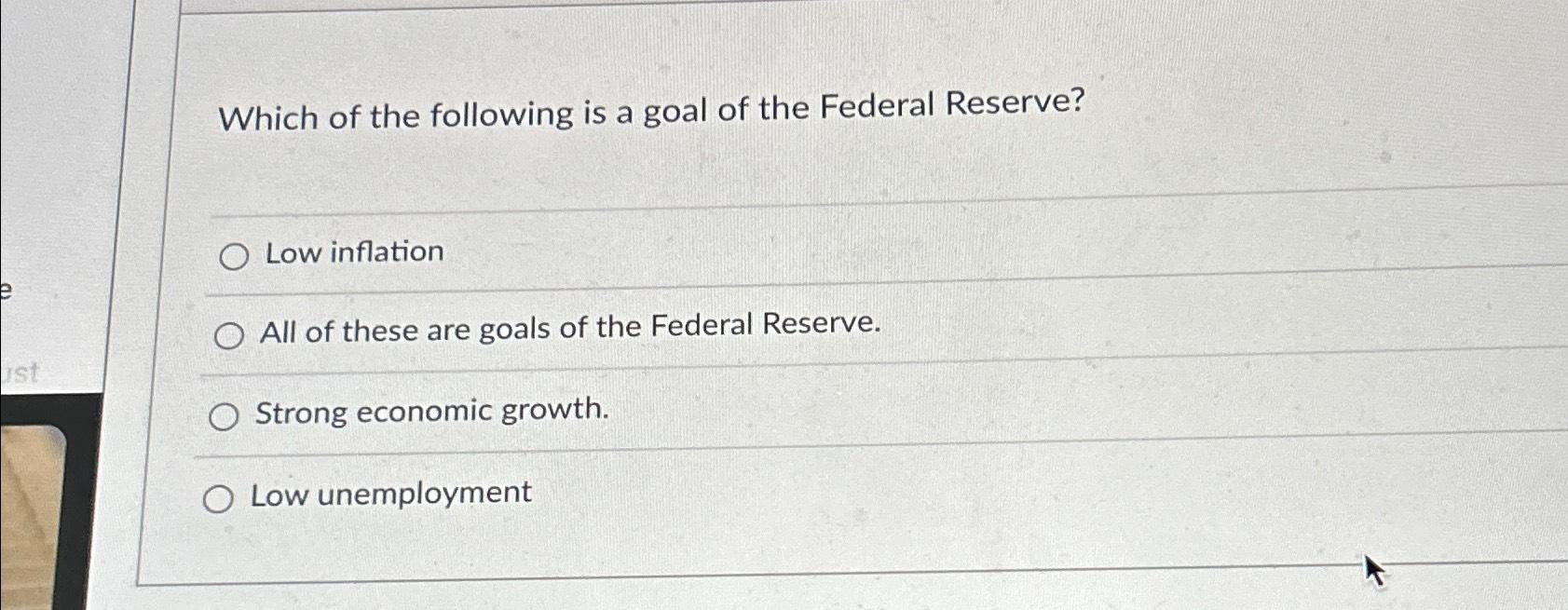 Solved Which of the following is a goal of the Federal | Chegg.com