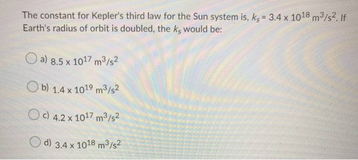 Solved The constant for Kepler's third law for the Sun | Chegg.com