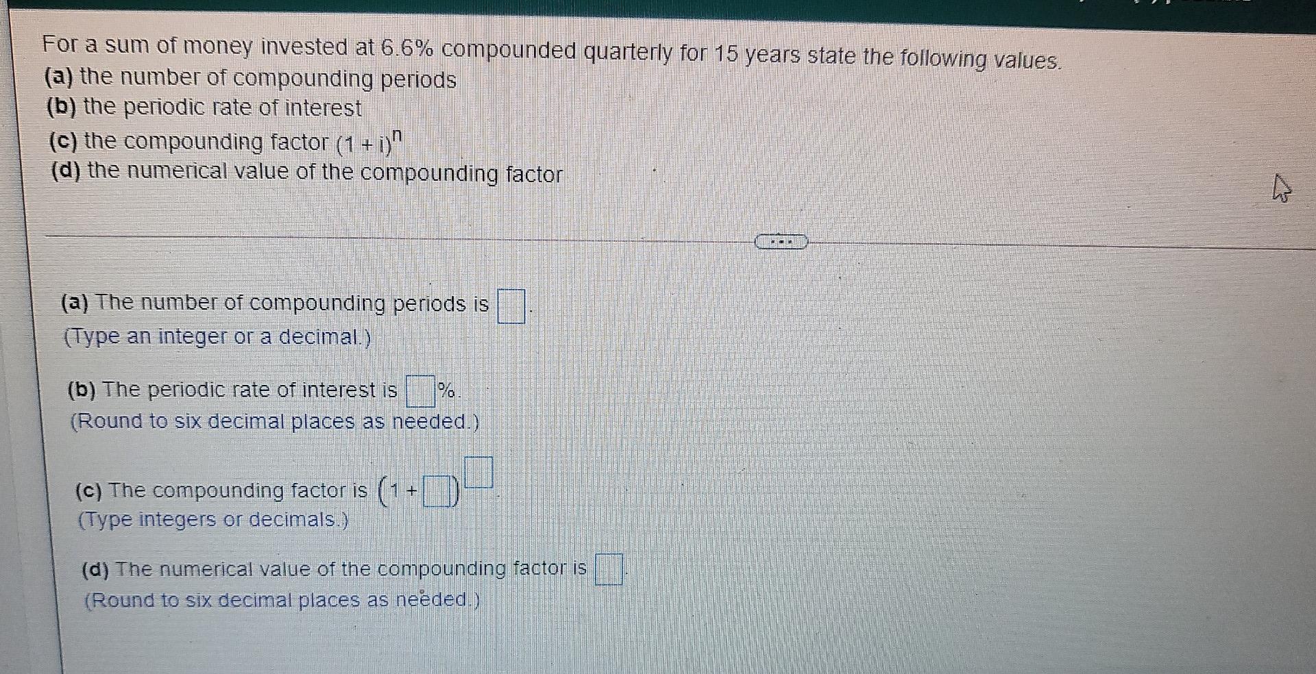 Solved For A Sum Of Money Invested At 6.6% Compounded | Chegg.com