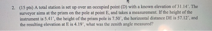 Solved 2. (15 pts) A total station is set up over an | Chegg.com
