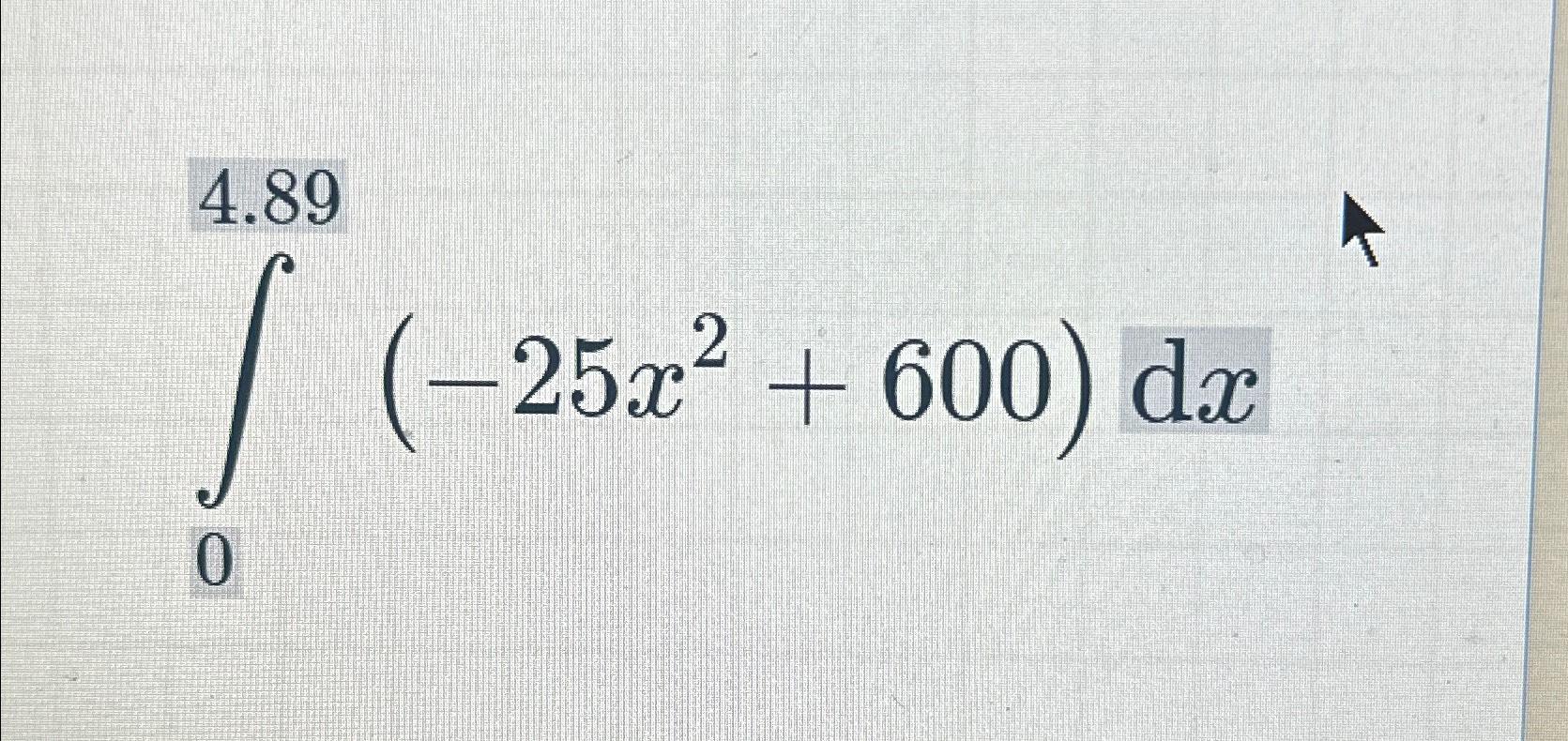 solved-04-89-25x2-600-dx-chegg
