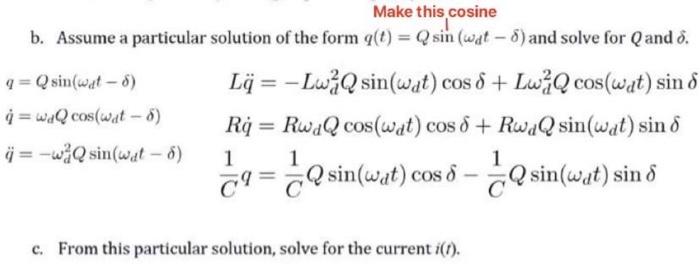 Make This Cosine B Assume A Particular Solution O Chegg Com