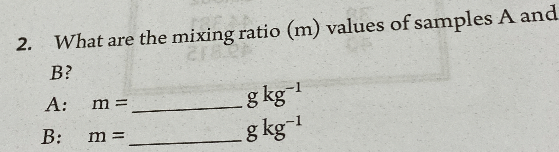 Solved What are the mixing ratio (m) ﻿values of samples A