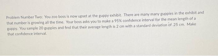 Solved Problem Number Two: You zoo boss is now upset at the | Chegg.com