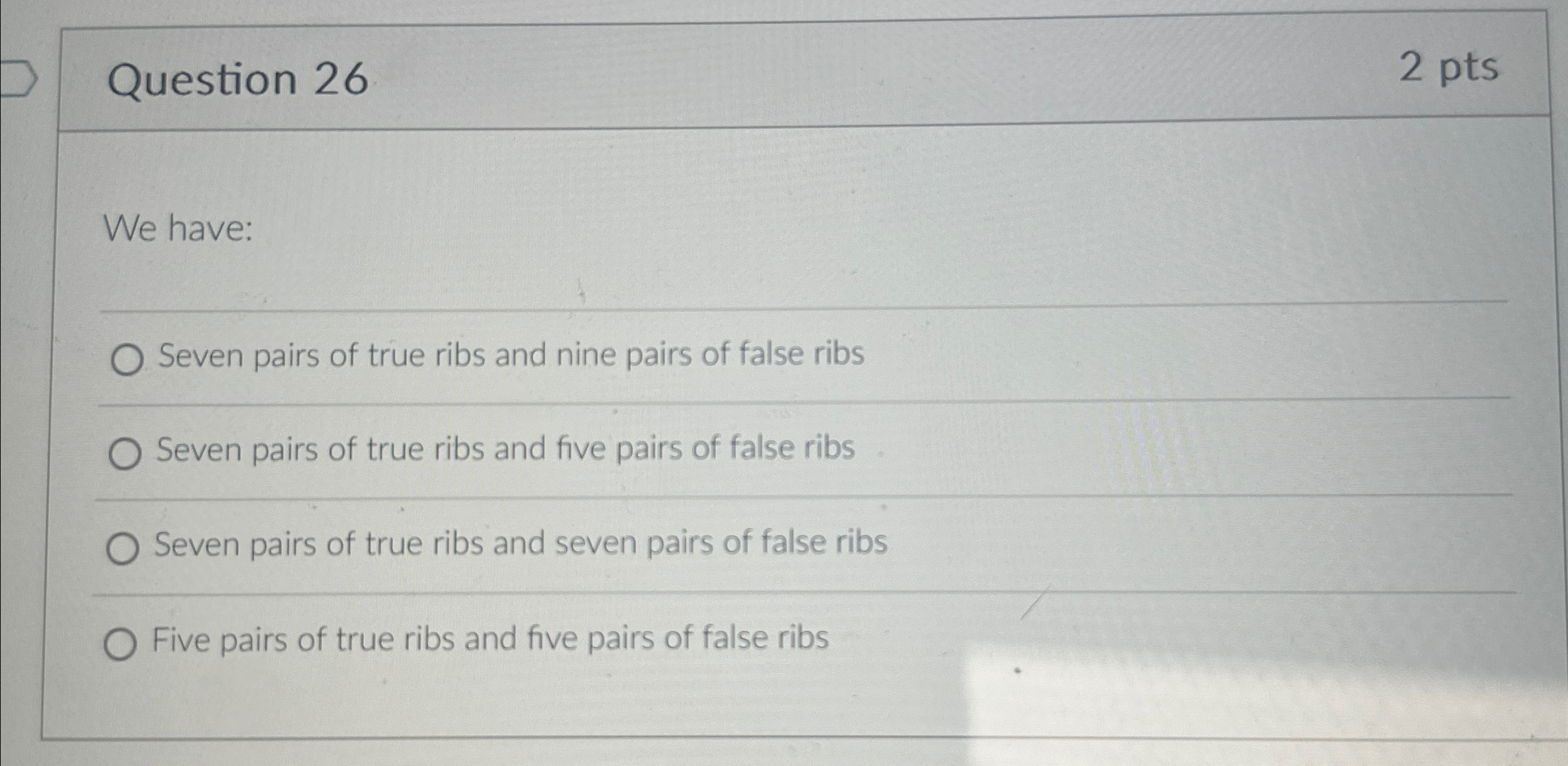 Solved Question 262 ﻿ptsWe haveSeven pairs of true ribs and