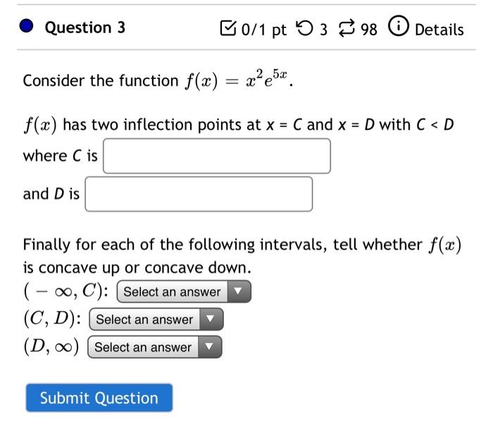 Solved Question 3 B0/1 pt 5398 Details Consider the function | Chegg.com