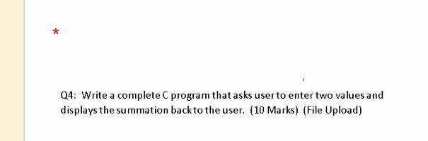 Solved Q4: Write a complete program that asks user to enter | Chegg.com