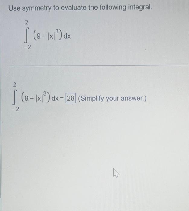 Solved Use Symmetry To Evaluate The Following Integral Chegg Com   Image