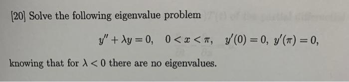 Solved [20] Solve the following eigenvalue problem | Chegg.com