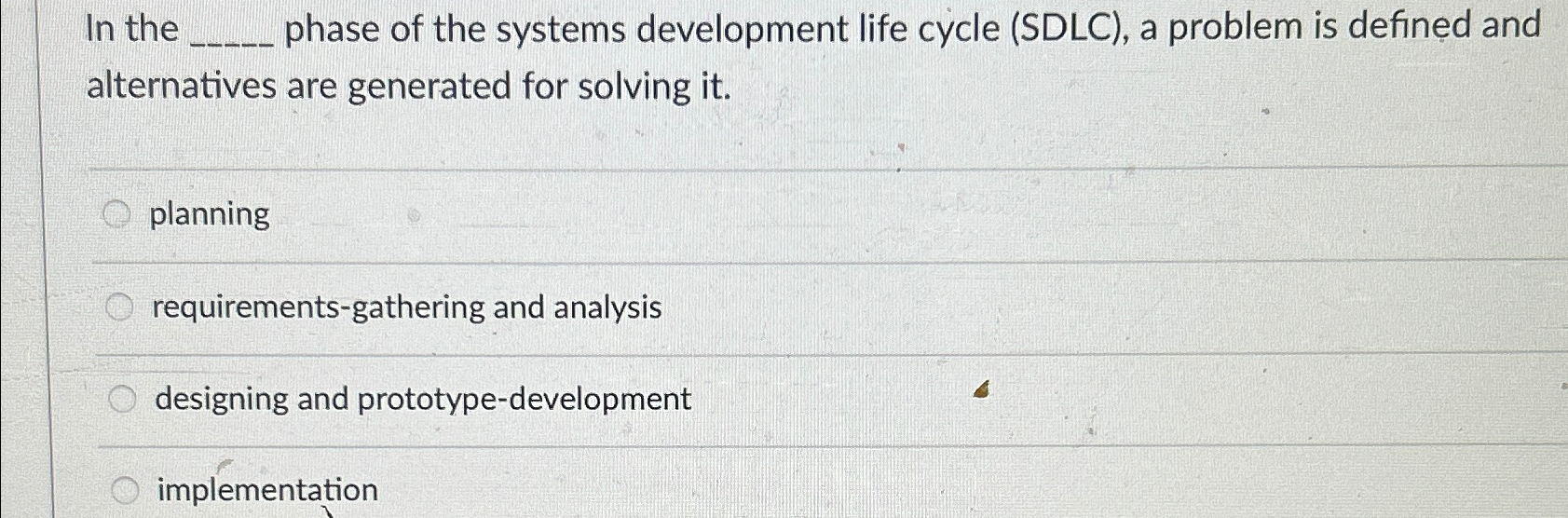 Solved In the phase of the systems development life cycle | Chegg.com