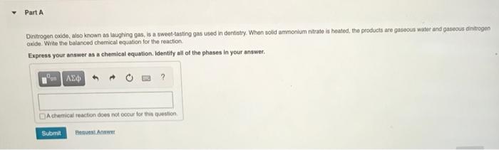 Solved Part A Dinitrogen oxide, also known as laughing gas, | Chegg.com
