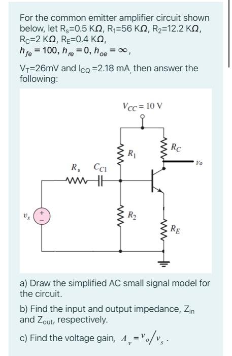 Solved For the common emitter amplifier circuit shown below, | Chegg.com