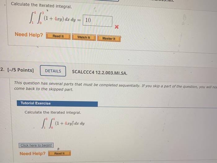Solved Calculate the iterated integral. Slat (1 + 4xy) dx dy