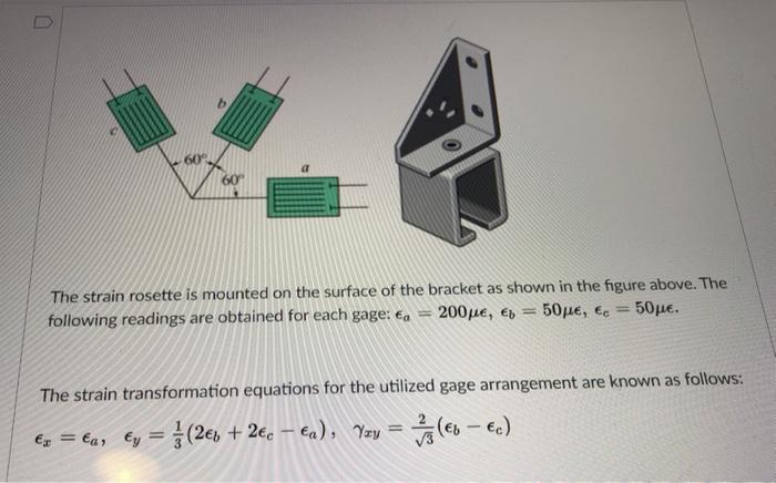 Solved 600 60 The strain rosette is mounted on the surface | Chegg.com